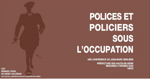 CONFÉRENCE « POLICES ET POLICIERS SOUS L’OCCUPATION »